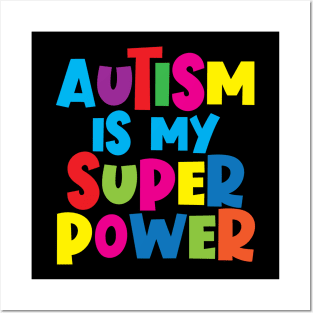 Autism Is My Super Power Posters and Art